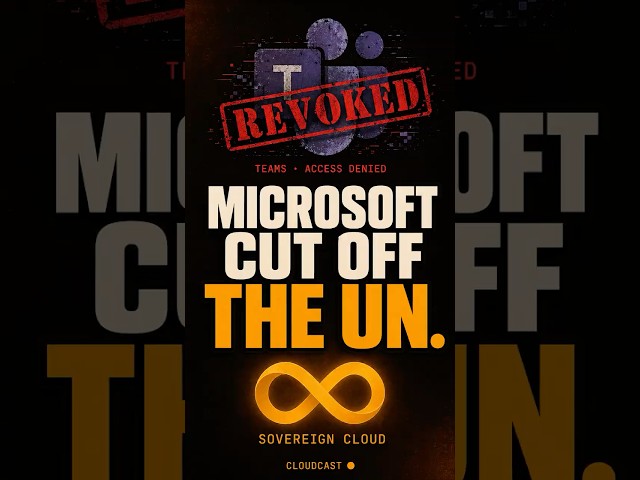 Microsoft Cut Off the UN — Centralized Cloud has a Kill Switch 🔌
