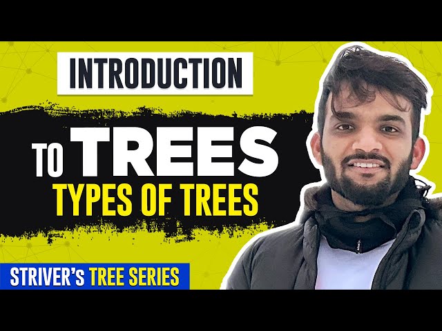 L1. Introduction to Trees | Types of Trees