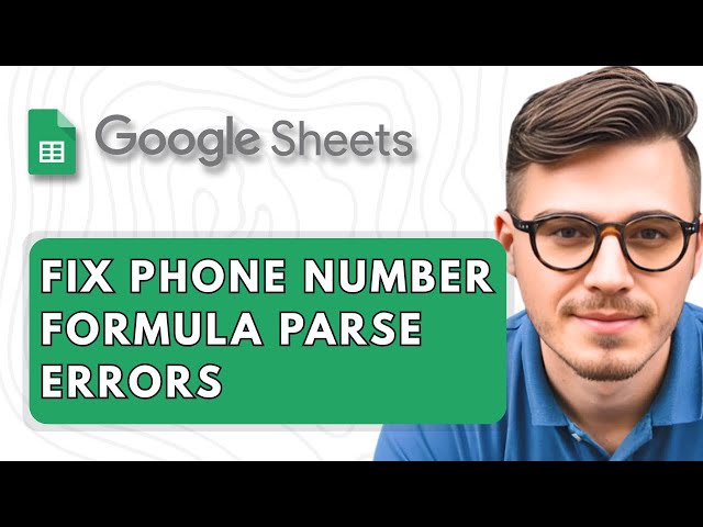How To Fix Phone Number Formula Parse Errors in Google Sheets [2025 Guide]