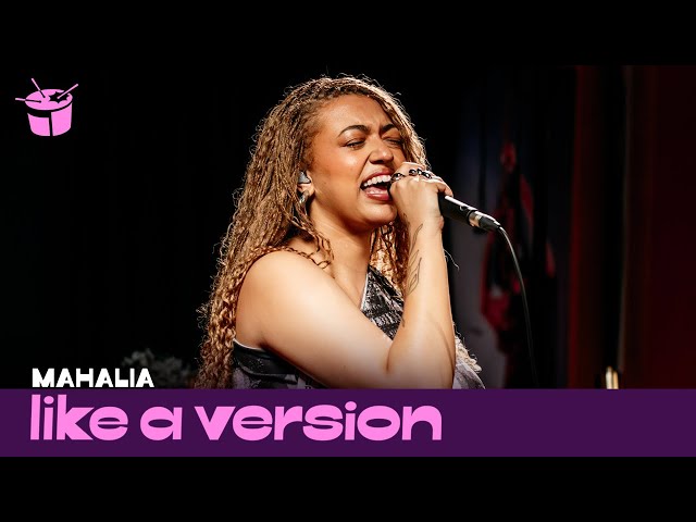 Mahalia – ‘Terms & Conditions’ (live for Like A Version)