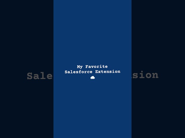 My Favorite Salesforce Extension  #salesforce #salesforceadmin #salesforcetips