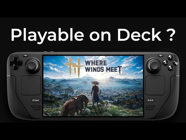 Where Winds Meet on Steam Deck OLED Performance Test