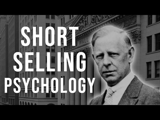 The Mathematics & Psychology of Short Selling - Jesse Livermore on Fear and Pressure