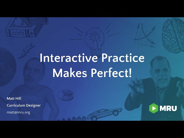 Interactive Practice Makes Perfect!