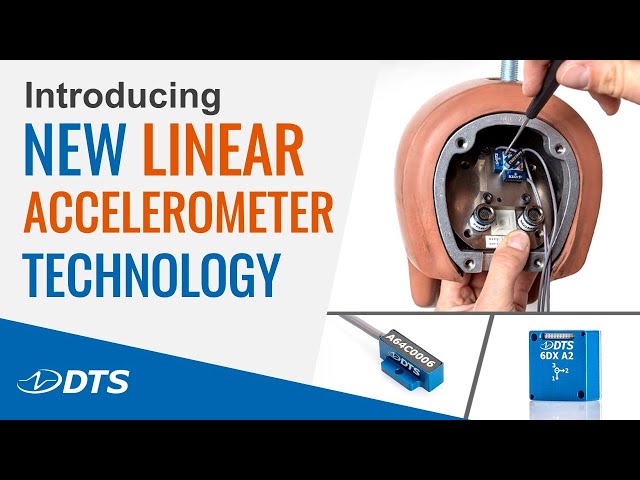 Introducing NEW Linear Accelerometer Technology from DTS