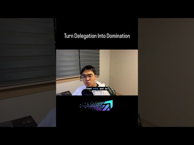Turn Delegation into Domination. #mindset