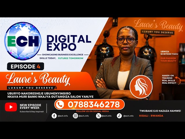 DIGITAL EXPO EP 4 | Yamaze Imyaka 10 Akorera Muri Banki, Arayireka Atangiza Salon Ye | Florence
