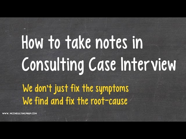 Note Taking in Case Interview Might be Your Achilles Heel