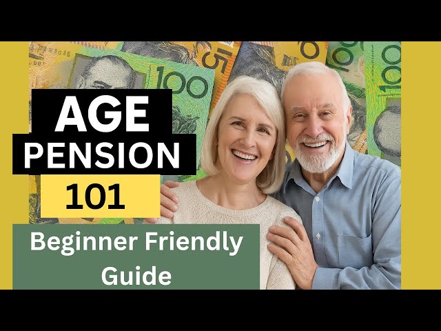 Age Pension 101: Beginner Friendly Guide | Eligibility, Assets, Income Test & Deeming Explained