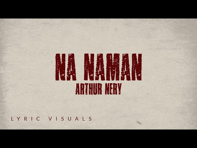 Arthur Nery - Na Naman (Official Lyric Visuals)