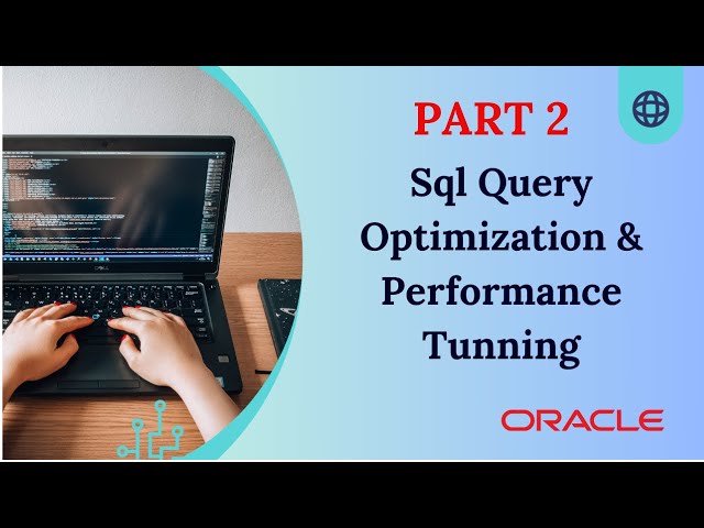 SQL Tuning Tips: Boost Your Database Performance Part 2 | How to optimize SQL Queries | SQL Tuning