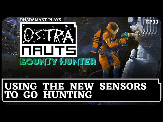 Using the New Sensors to Go Hunting in Ostranauts - Bounty Hunter 1.0 Release // EP33