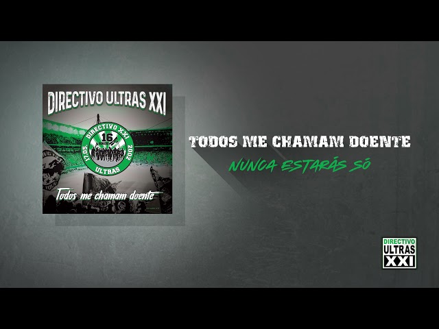 Directivo Ultras XXI - Nunca Estarás Só (Official Áudio)