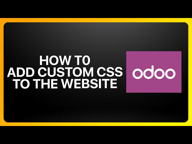 How To Add Custom CSS To The Website in Odoo! Tutorial