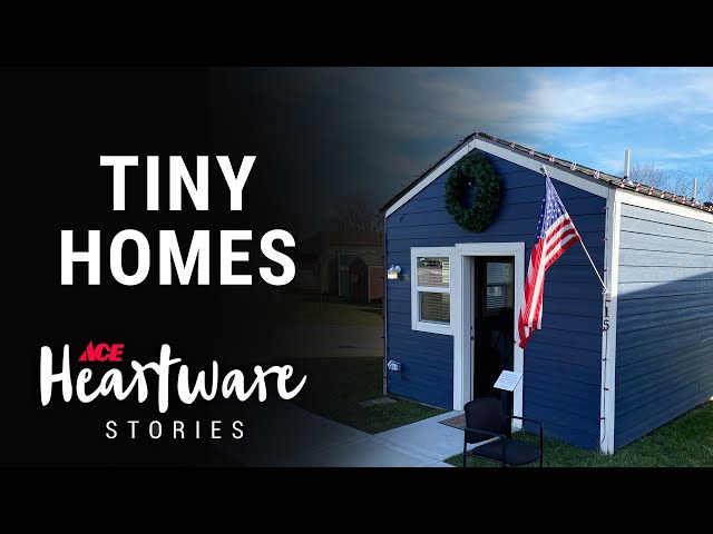 Tiny Homes - Ace Heartware Stories