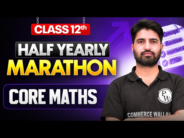 Class 12 Core Maths Half Yearly MARATHON 2026–27🎯 | Complete Maths Revision | Anurag Chauhan Sir