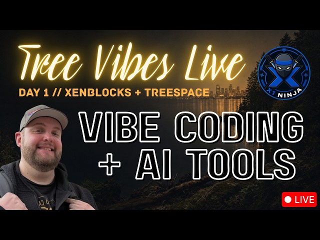 Tree Vibes Live - DAY 1 - Vibe Coding Setup, XenBlocks and TreeSpace -- LIVE BUILDING ON STREAM!