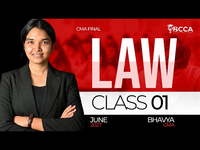 CMA Final Law | Regular Class 1 | June 2027 | By CMA Bhavya Ma'am