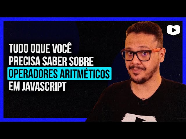 OPERADORES ARITMÉTICOS em JAVASCRIPT | APRENDA A USAR