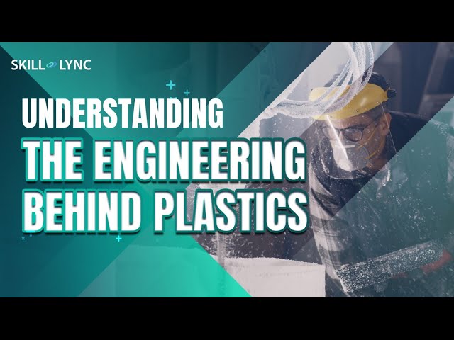 Understanding the engineering behind Plastics | Free Certified Workshop | Skill Lync
