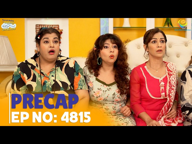Ep 4815 - PRECAP! | Taarak Mehta Ka Ooltah Chashmah