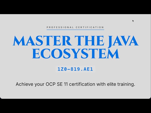 Java SE 11 1Z0-819 | Master Java Programming & Prepare for Oracle Certification