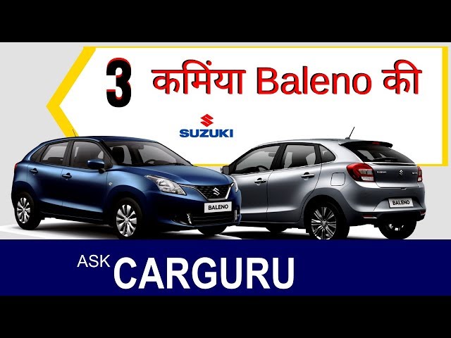 Things Missing in Baleno, Maruti Suzuki Baleno, CARGURU & Gagan Choudhary explained