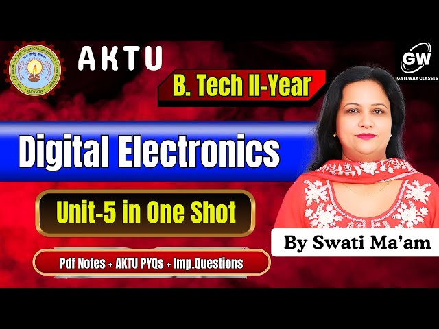 Digital Electronics Unit-5  in One Shot | By Swati Ma’am | Gateway Classes