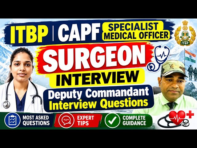 Surgeon interview | ITBP CAPF Specialist Medical Officer Interview | Deputy Commandant Interview