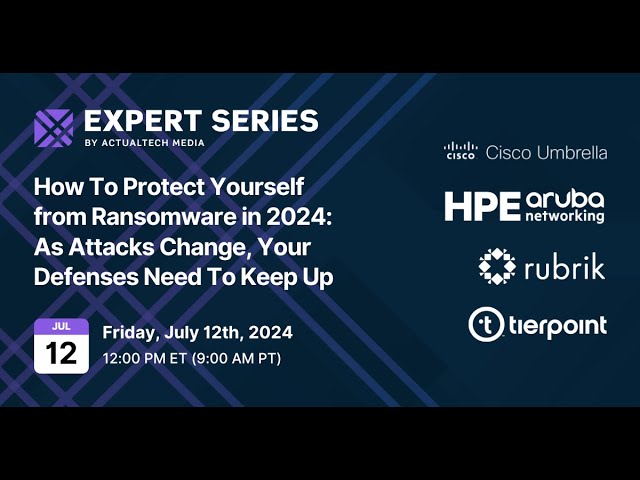 How To Protect Yourself from Ransomware in 2024: As Attacks Change, Your Defenses Need To Keep Up