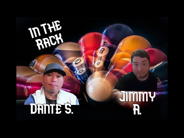"In the Rack" With Dante & Jimmy - Let's Talk Pool