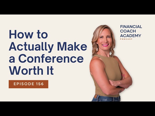 How to Prepare for a Conference (So You Don't Waste $4,000) | Ep. 156
