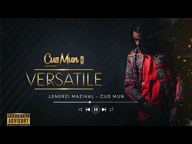 LENERZI MAZIKAL - CUS MUN (OFFICIAL AUDIO)