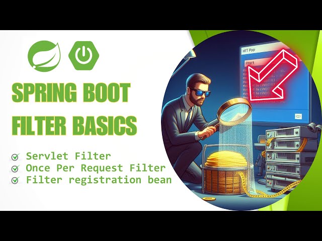 Spring Boot Filter Tutorial | OncePerRequestFilter & Filter Chain Explained