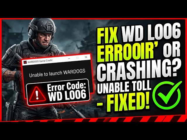 Fix WARDOGS Error Code WD-L006 | Unable to Launch WARDOGS & Crashing Fix