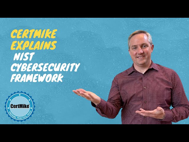 CertMike Explains NIST Cybersecurity Framework