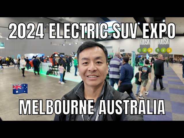 2024 Electric SUV Expo Melbourne | Extended Walkaround and Commentary