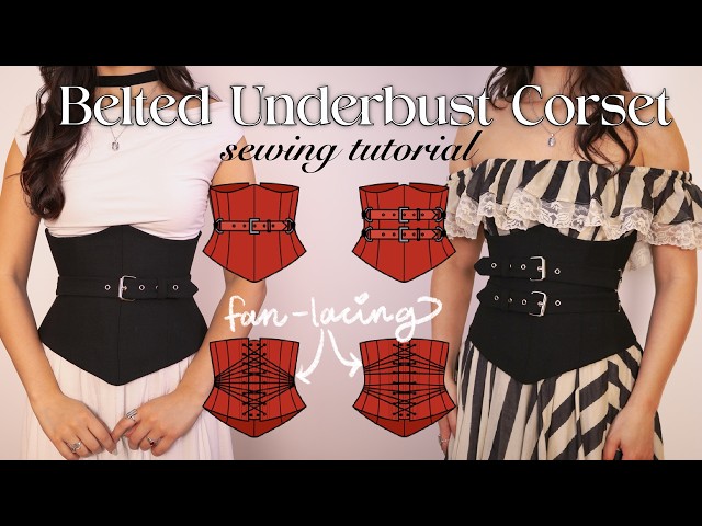 Belted Underbust Corset Sewing Tutorial & PATTERN // Fan-laced corset with *functional* belts!