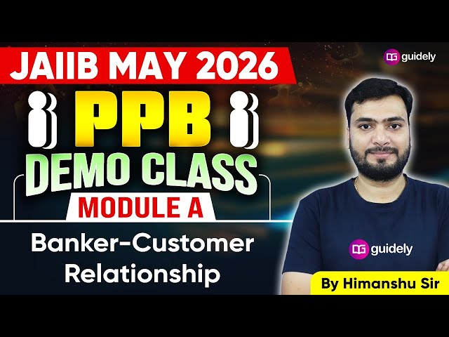 JAIIB May 2026 | PPB | Module A | Banker-Customer Relationship | By Himanshu Sir