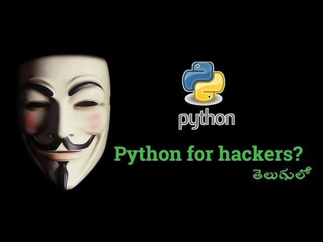 Python for Hackers | learn Python in Telugu | Part -1