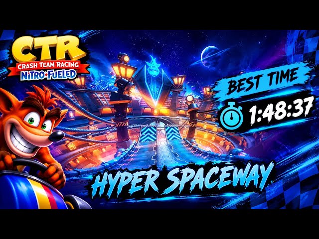 CTR NF – [HYPER SPACEWAY] | Developer Time Trial