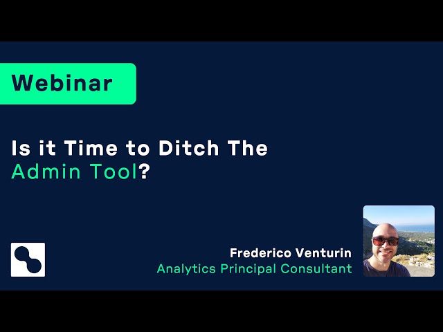 Webinar | Is It Time To Ditch The Admin Tool?