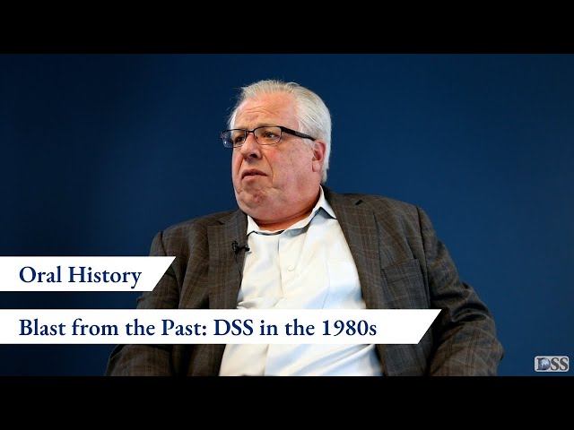 Oral History: Blast from the Past DSS in the 1980s (part 2)