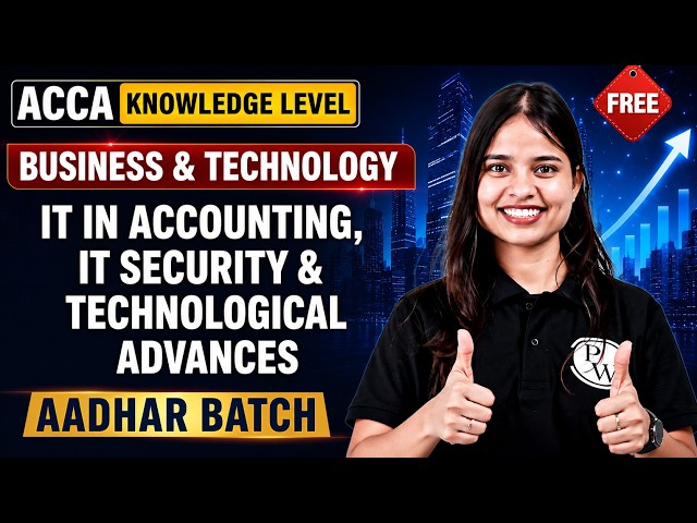 IT in Accounting, IT Security & Technological Advances |ACCA BT/F1 Knowledge Level|FREE Aadhar Batch