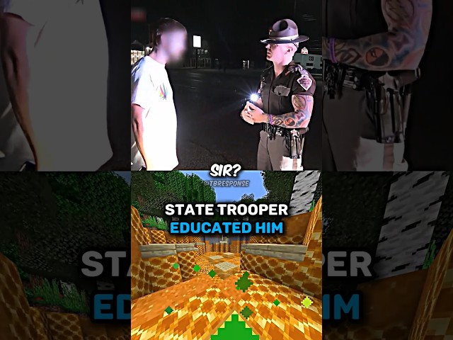 State Trooper EDUCATED Him