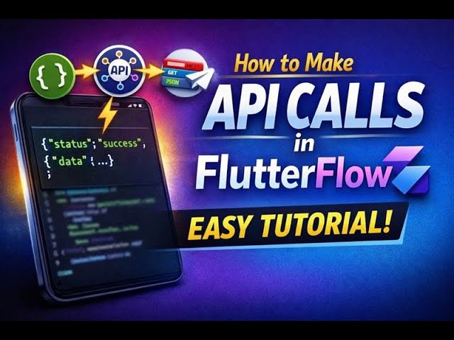 API Calls in FlutterFlow 🚀 | 3 Ways to Create & Use APIs (Beginner Friendly)