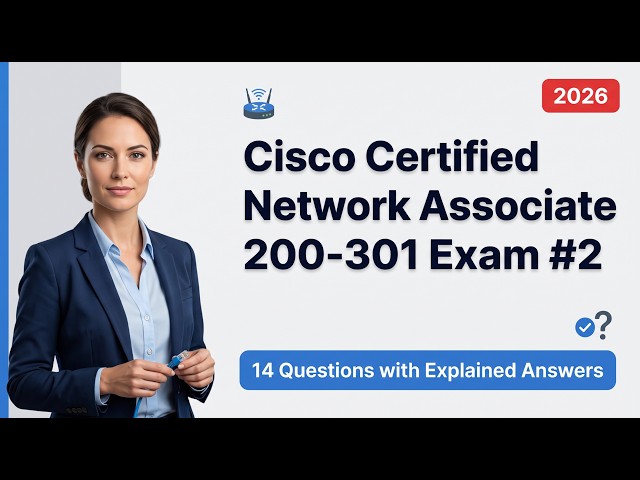 CCNA 200-301 v1.1 Practice Exam #2 | 14 Questions with Explained Answers | 2026