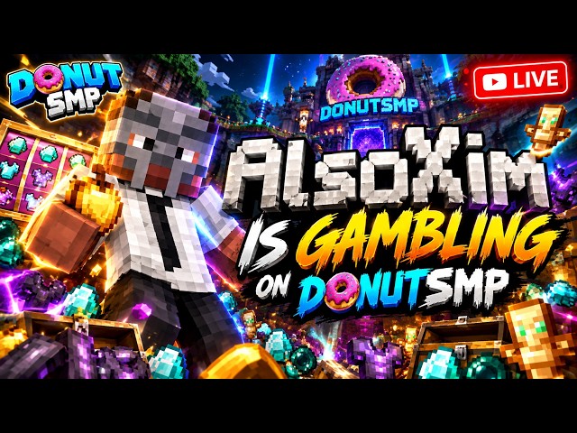 DONUTSMP LIVE GAMBLING🔥 Selling Massive Base + Bonus Gamble Prizes 😎 | 4B+ 🏆💰
