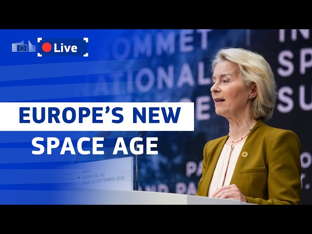Why Space Matters to Europe: President von der Leyen on the Future of EU Space Policy