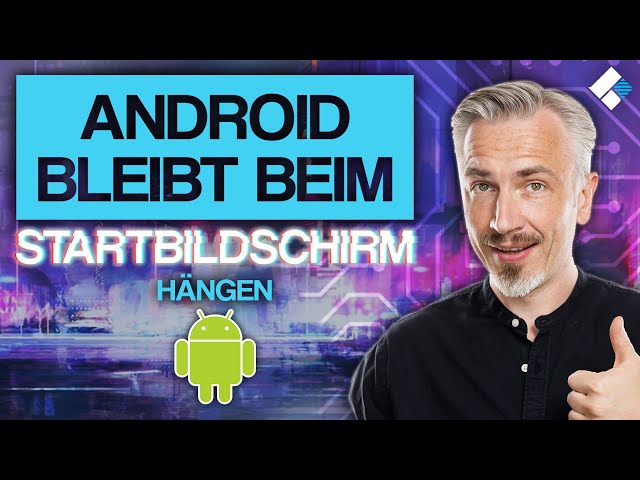 Android: Samsung bleibt beim Start hängen | Handy hängt